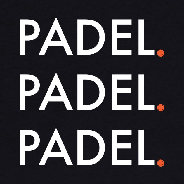Padel Padel Padel by whyitsme